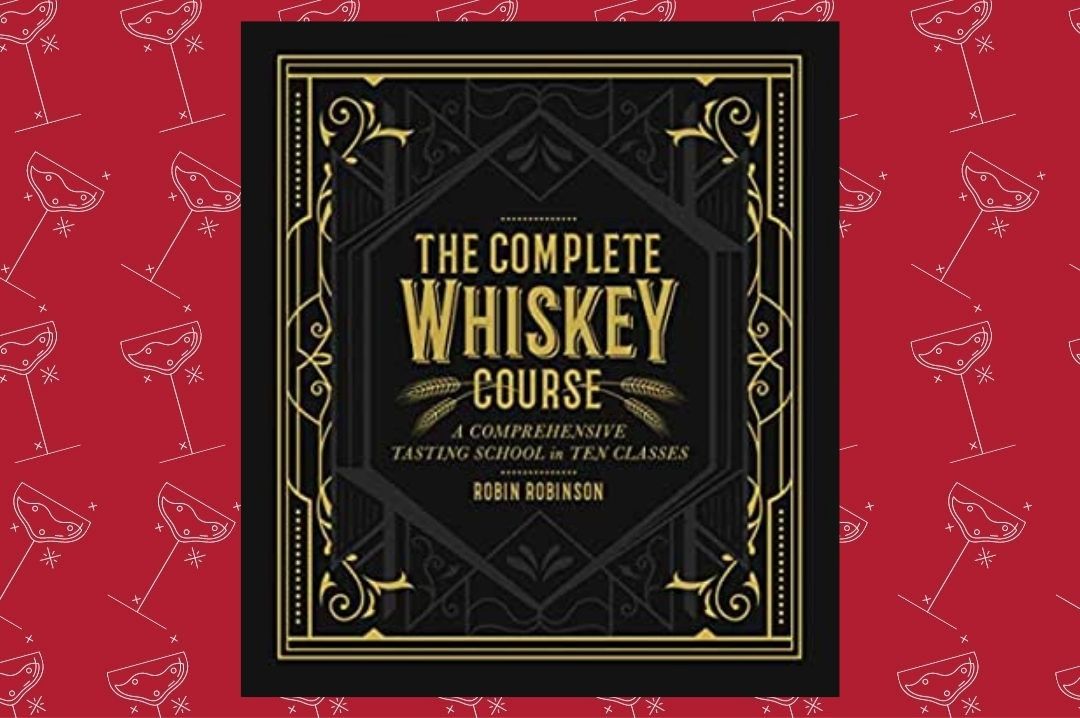 The Complete Whiskey Course The Complete Whiskey Course