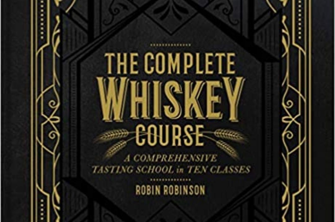 The Complete Whiskey Course Complete whiskey course
